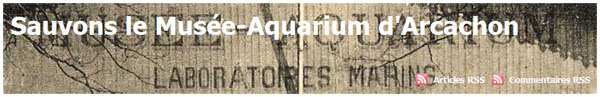 Sauvons le Musée-Aquarium d'Arcachon