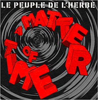 Le peuple de l'herbe - CD a matter of time 1